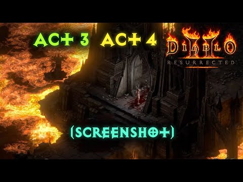 Diablo 2 Resurrected a few SCREENSHOTS of Act 3 & 4 So Far, Waiting for Beta & A Release Date..