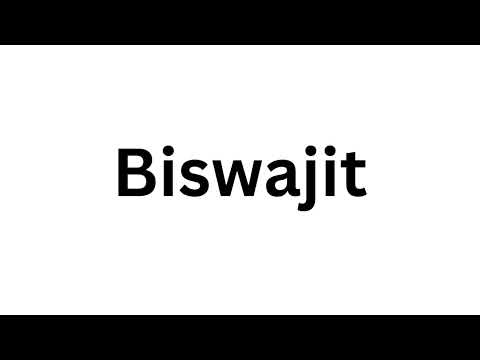 How to pronounce the Indian name Biswajit like a native speaker.