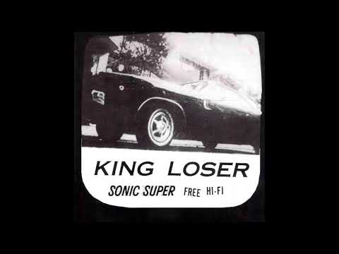 King Loser - Sonic Super Free Hi-Fi LP/CD (Turbulence Records 1993)
