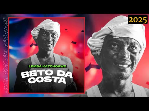 LEMBA KATCHOKWE - Beto da Costa (ESTADO MAIOR DO LESTE 2025 )