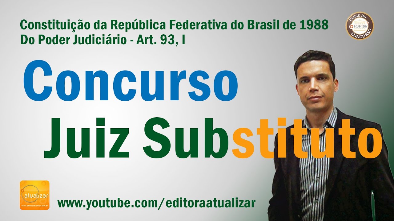 CF88 - Art. 93, I (Juiz Substituto)