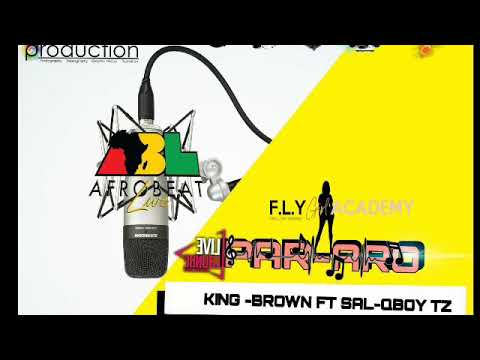 King Brown Ft Sal Q Boy PARARO (official Audio)