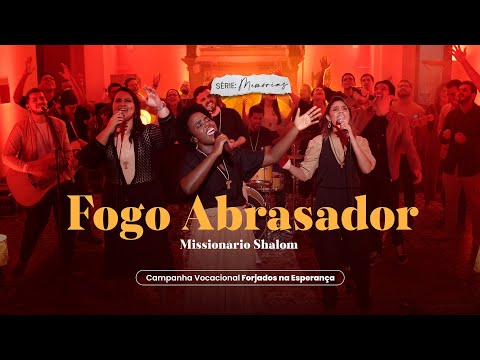Missionário Shalom - Fogo Abrasador | Campanha Vocacional Forjados na Esperança