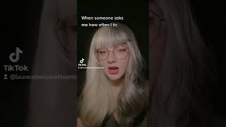 How often do I tic? #tourettes