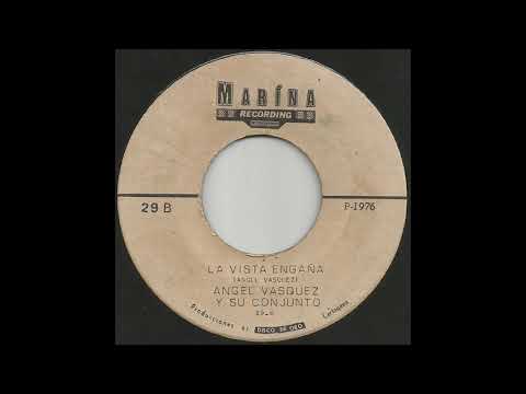 Angel Vásquez Y Su Conjunto - La Vista Engaña