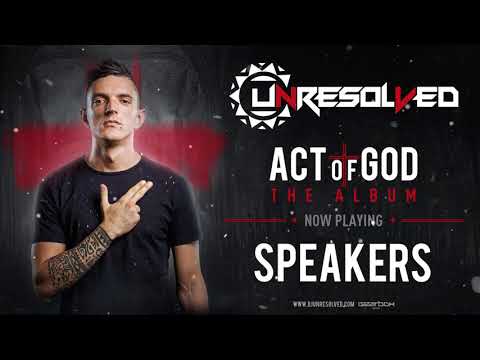 Unresolved - Speakers | ACT OF GOD ALBUM