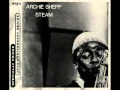 Archie Shepp - Steam - A Message from Trane