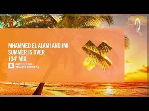Mhammed el Alami and iMi - Summer Is Over (134' Mix) [Amsterdam Trance] Extended