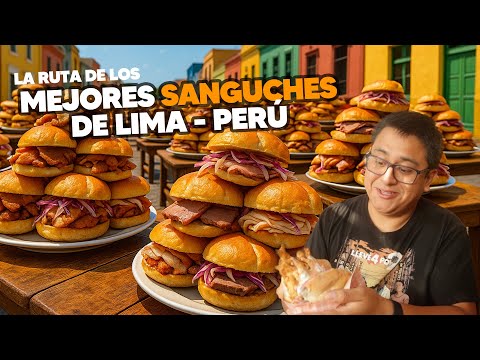 THE ROUTE OF THE BEST SANDWICHES IN LIMA | ACOMER.PE | ALEXANDER QUESQUÉN