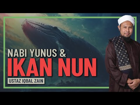Ustaz Iqbal Zain - Nabi Yunus Dalam Perut Ikan Nun