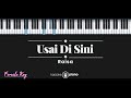 Usai Di Sini - Raisa (KARAOKE PIANO - FEMALE KEY) Usai Di Sini - Raisa (KARAOKE PIANO - FEMALE KEY)