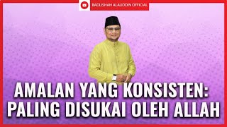 Download lagu AMALAN YANG KONSISTEN: Paling Disukai Oleh Allah سُبْحَانَهُ وَتَعَالَى | Ustaz Badli Shah Alauddin mp3 Download lagu AMALAN YANG KONSISTEN: Paling Disukai Oleh Allah سُبْحَانَهُ وَتَعَالَى | Ustaz Badli Shah Alauddin mp3