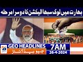 Geo News Headlines 7 AM | Second phase of Lok Sabha elections in India | 26th April 2024