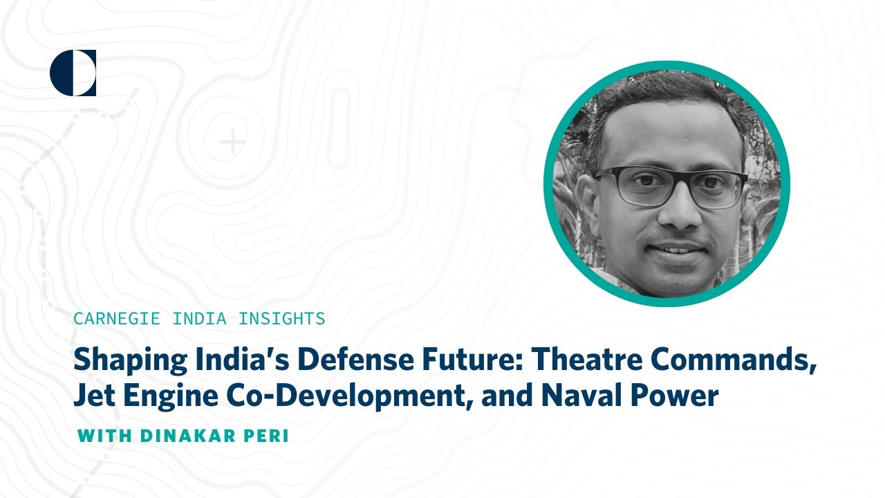 Shaping India’s Defense Future: Theatre Commands, Jet Engine Co-Development, and Naval Power