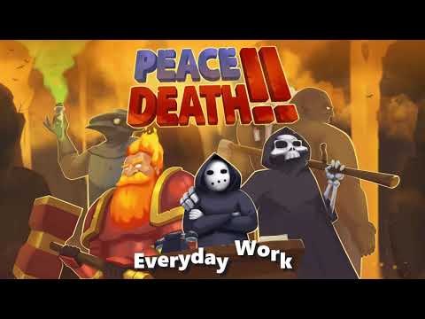 Everyday Work (Peace, Death! 2 OST)