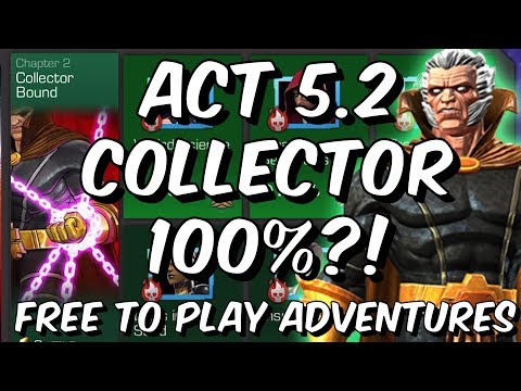 Collector 100%?! - Act 5.2 100% Push Part 2 - Free To Play Adventures - Marvel Contest Of Champions