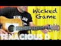 Guitar Lesson: How To Play Wicked Game in the Style of Tenacious D!