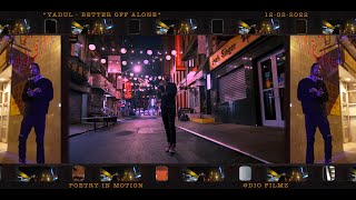 Yadul - Better Off Alone (Official Music Video)