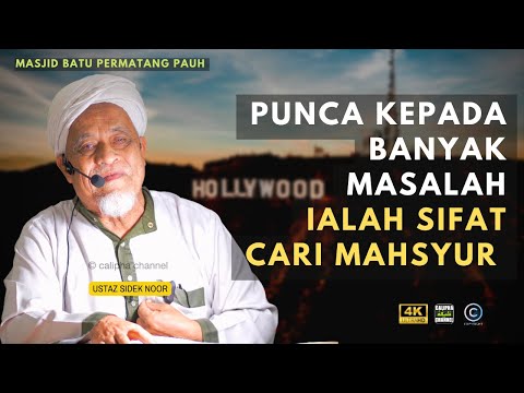 USTAZ SIDEK NOR - NAK CARI KEMAHSYURAN PUNCA KEPADA BANYAK MASALAH