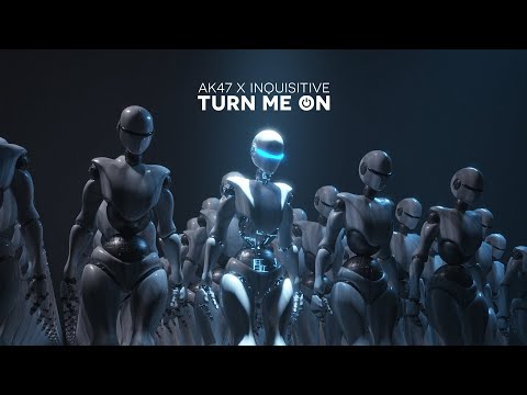 AK47 x Inquisitive - Turn Me On [OneSeventy]