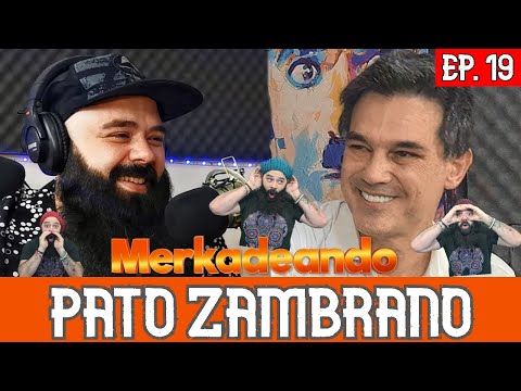 MerKadeando Ep.19 PATO ZAMBRANO
