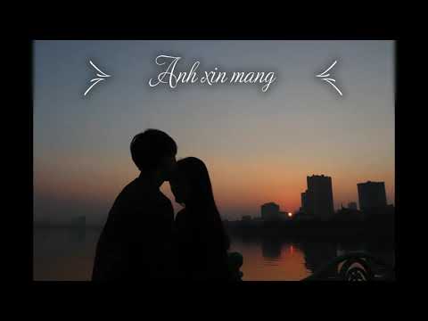 Anh xin mang |  Alex Lam