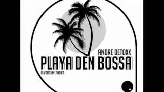 André Detoxx - Playa den Bossa (Original) - Disclosure Project Recordings