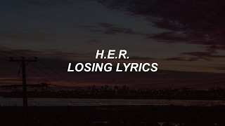 losing // H.E.R. lyrics