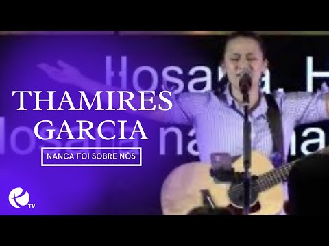 THAMIRES GARCIA - NUNCA FOI SOBRE NÓS