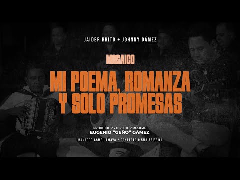 Mosaico - Mi Poema, Romanza y Solo Promesas – (Versión 2025) – Jaider Brito & Jhonny Gámez
