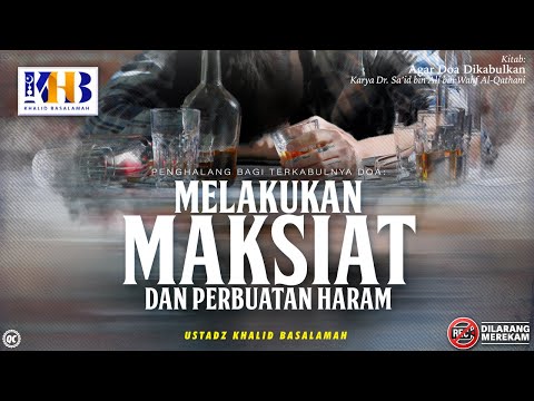 Agar Doa Dikabulkan #9: Pasal Ketiga | Penghalang Terkabulnya Doa - Melakukan Maksiat