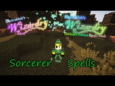 Sorcerer Spells! Electroblob's Wizardry! Minecraft 1.12.2!
