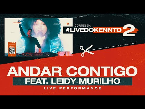 Kennto - Andar Contigo feat. Leidy Murilho (Live) | Cortes da Live do Kennto 2