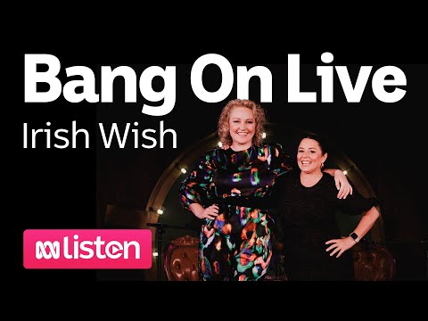 Bang On with Myf Warhurst and Zan Rowe Irish Wish ABC Podcasts