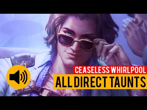 Every Direct Taunt - Ceaseless Whirlpool Patch