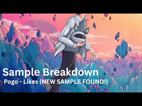 Sample Breakdown: Pogo - Likes (NEW SAMPLE FOUND!)