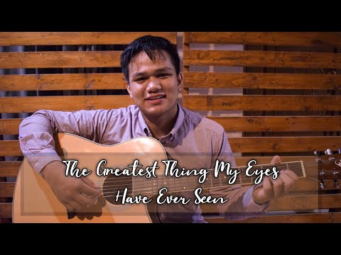 The Greatest Thing My Eyes Have Ever Seen - Misc Praise Songs