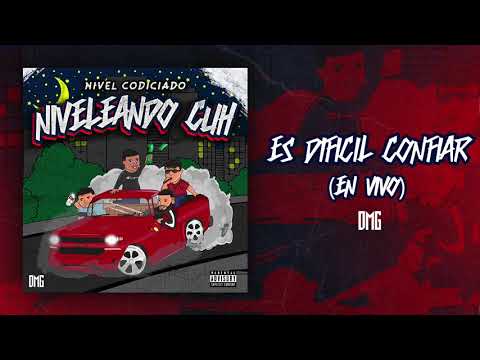 Es Dificil Confiar - Nivel Codiciado