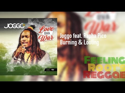 Burning & Looting - Joggo feat. Rapha Pico