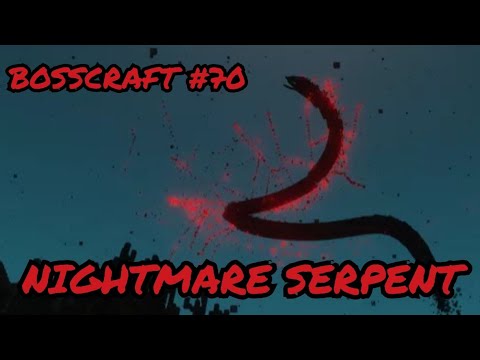 Dread The Boss Hunter - Minecraft BossCraft Episode 70: Nightmare Serpent ( The Nyctocosm )