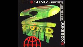 Two Pound Planet - 4 - Seen Not Heard - Songs From The Hydrogen Jukebox (1993)