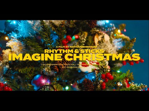 Rhythm & Sticks - Imagine Christmas (Official Music Video)