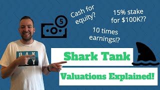 Shark Tank Valuations Explained!!