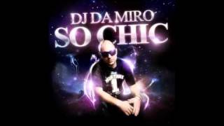 DJ DA MIRO ---PERSONAL PUSHER--SO CHIC