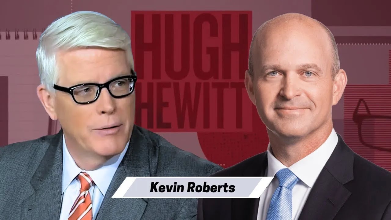 Heritage Foundation President Kevin Roberts talks with Hugh about his new book “Dawn’s Early Light"