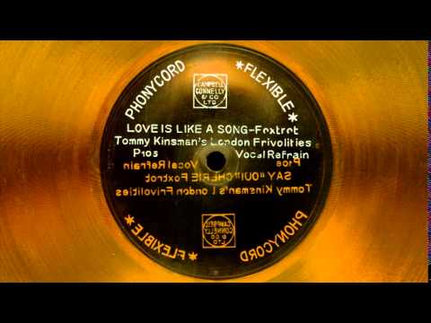 Love Is Like A Song - Tommy Kinsman & his London Frivolities Band