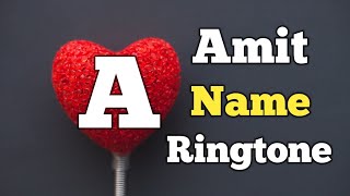 Amit Name Ringtone   A  Letter Ringtone  Name Ring