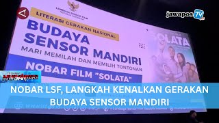 Download lagu NOBAR LSF, LANGKAH KENALKAN GERAKAN BUDAYA SENSOR MANDIRI || BERANDA NUSANTARA mp3