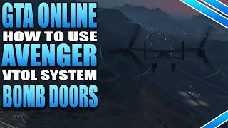 How To Open Bomb Doors & Use The Avenger In GTA V Online