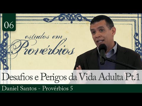 Desafios e Perigos da Vida Adulta - Parte 1